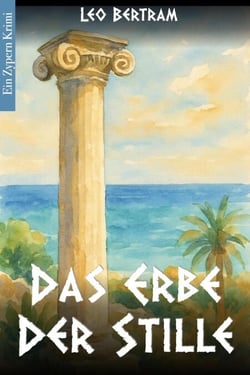 Das Erbe der Stille - Zypern Krimi