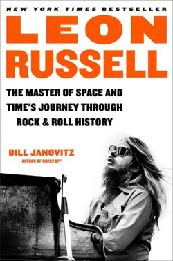 Leon Russell - The Master of Space and Time's Journey Through Rock &amp; Roll History
