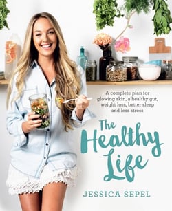 The Healthy Life - A complete plan for glowing skin, a healthy gut, weight loss, better sleep and less stress