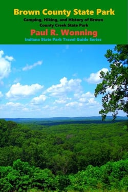 Brown County State Park - Indiana State Park Travel Guide Series, #4