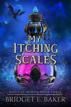My Itching Scales, A humorous cozy fantasy - The Magical Misfits, #3