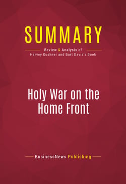 Summary: Holy War on the Home Front - Review and Analysis of Harvey Kushner and Bart Davis's Book