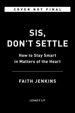 Sis, Don't Settle - How to Stay Smart in Matters of the Heart
