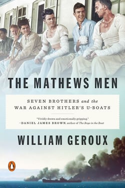 The Mathews Men - Seven Brothers and the War Against Hitler's U-boats