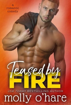 Teased by Fire - Teased by Love, #1