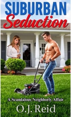 Suburban Heat: Behind a Perfect Lawn Lies a Perfectly Scandalous Summer