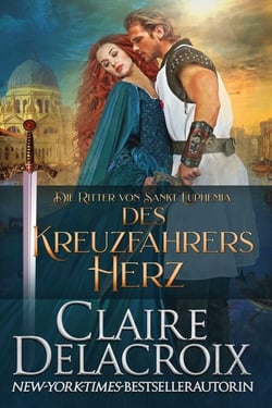 Des Kreuzfahrers Herz - Die Ritter von Sankt Euphemia, #2