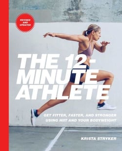 The 12-Minute Athlete - Get Fitter, Faster, and Stronger Using HIIT and Your Bodyweight
