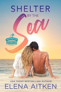 Shelter by the Sea - Destination Paradise, #1