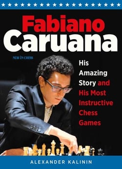Fabiano Caruana - His Amazing Story and His Most Instructive Chess Games