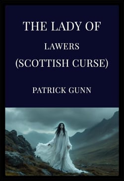 The Lady Of Lawers (Scottish Curse)