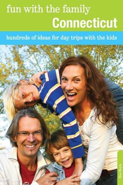 Fun with the Family Connecticut - Hundreds of Ideas for Day Trips with the Kids