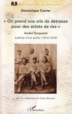 "On prend nos cris de détresse pour des éclats de rire" - Lettres d'un poilu (1914-1916)