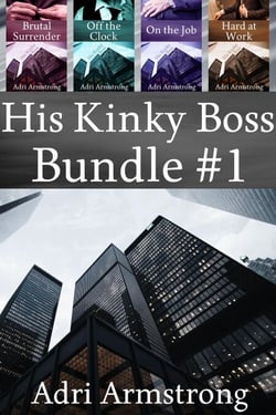 His Kinky Boss Bundle #1 - His Kinky Boss, #6