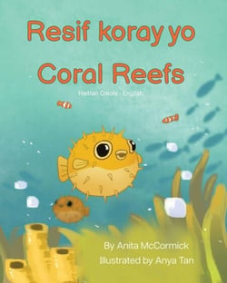 Coral Reefs (Haitian Creole-English) - Language Lizard Bilingual Explore