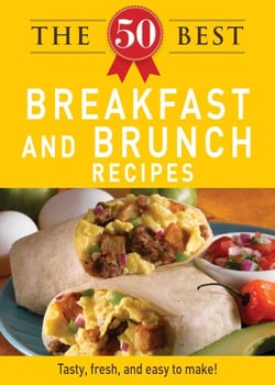 The 50 Best Breakfast and Brunch Recipes - Tasty, fresh, and easy to make!