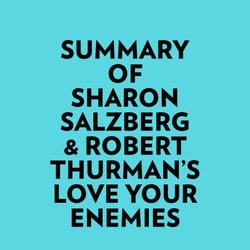 Summary of Sharon Salzberg &amp; Robert Thurman's Love Your Enemies