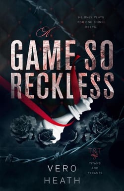 A Game So Reckless - Titans and Tyrants, #3