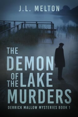 The Demon Of The Lake Murders - Derrick Mallow Mysteries, #1