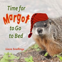 Time for Margot to Go to Bed - Stories of Groundhogs, Squirrels, and Chipmunks, #3