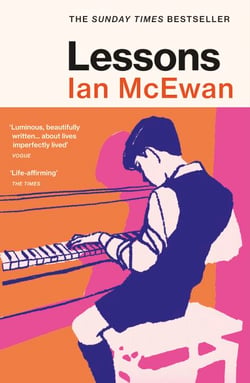 Lessons - The sweeping Sunday Times bestseller from the author of What We Can Know