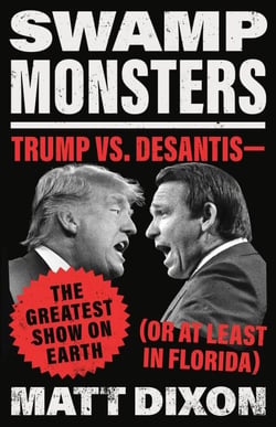 Swamp Monsters - Trump vs. DeSantis—the Greatest Show on Earth (or at Least in Florida)