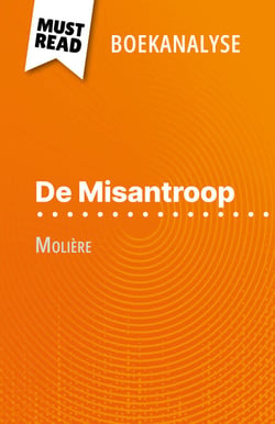 De Misantroop van Molière (Boekanalyse) - Volledige analyse en gedetailleerde samenvatting van het werk