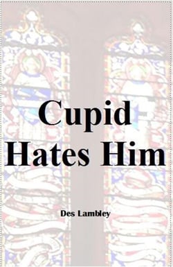 Cupid Hates Him