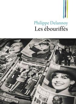 Les ébouriffés - Une jeunesse à Saint-Brieuc sous Pompidou