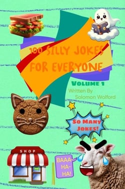 100 Silly Jokes For Everyone: Volume 1 - 100 Silly Jokes For Everyone, #1