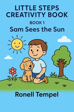 Sam sees the Sun - Little Steps Creativity Book, #1