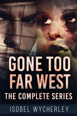 Gone Too Far West - The Complete Series - Gone Too Far West