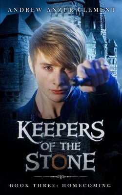 Homecoming: Keepers of the Stone Book Three - Keepers of the Stone, #3