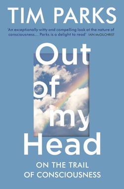Out of My Head - On the Trail of Consciousness
