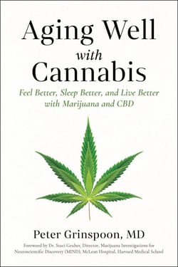 Aging Well with Cannabis - Feel Better, Sleep Better, and Live Better with Marijuana and CBD