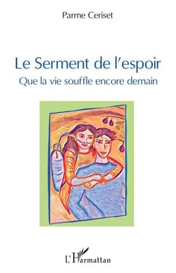 Le serment de l'espoir - Que la vie souffle encore demain