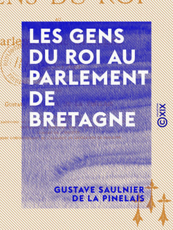 Les Gens du roi au Parlement de Bretagne - 1553-1790