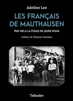 Les Français de Mauthausen - Par-delà la foule de leurs noms