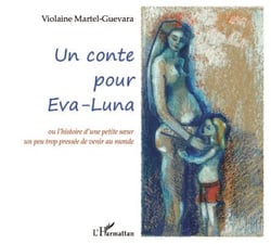 Un conte pour Eva-Luna - ou l'histoire d'une petite soeur un peu trop pressée de venir au monde
