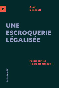 Une escroquerie légalisée (édition européenne) - Précis sur les "paradis fiscaux"