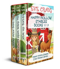 Happy Hollow Stables Series Books 1-3 - Happy Hollow Cozy Mystery Series