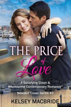 The Price of Love - A Christian Clean &amp; Wholesome Contemporary Romance - A Newport Coast Series, #2
