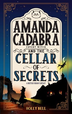 Amanda Cadabra and The Cellar of Secrets - The Amanda Cadabra Cozy Paranormal Mysteries, #2