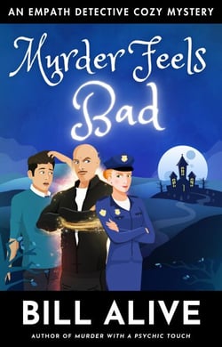 Murder Feels Bad - An Empath Detective Cozy Mystery, #2