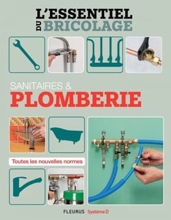 Sanitaires &amp; Plomberie (L'essentiel du bricolage) - L'essentiel du bricolage