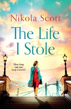 The Life I Stole - A moving, romantic and unforgettable novel of love, betrayal and a young woman's tragic secret