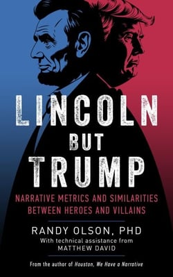 Lincoln But Trump:  Narrative Metrics and Similarities Between Heroes and Villains