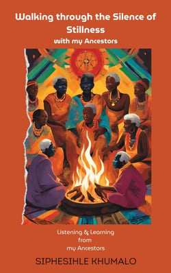 Walking through the Silence of Stillness with my Ancestors - Listening &amp; Learning from my Ancestors