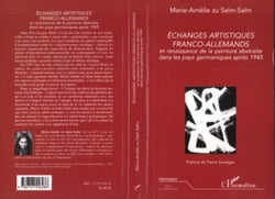 ECHANGES ARTISTIQUES FRANCO-ALLEMANDS - Et renaissance de la peinture abstraite dans les pays germaniques après 1945