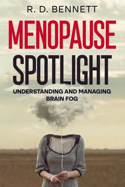 Menopause Spotlight: Understanding and Managing Brain Fog - Menopause Spotlight, #1